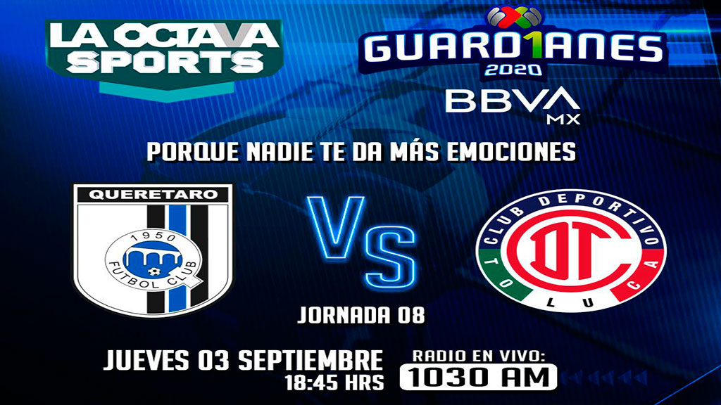 Escucha EN VIVO aquí el partido entre Querétaro y Toluca