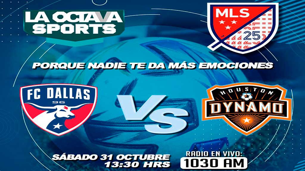 Escucha EN VIVO aquí el duelo entre FC Dallas y Houston Dynamo