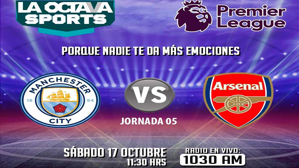 Escucha EN VIVO aquí el duelo entre Manchester City y Arsenal