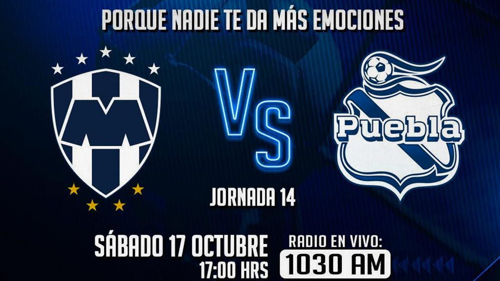 Escucha EN VIVO aquí el duelo entre Monterrey vs Puebla
