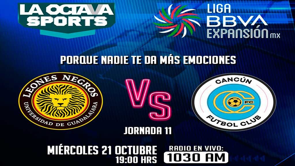 Escucha EN VIVO aquí el duelo entre Cancún FC y Leones Negros