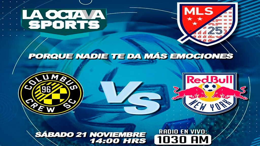 Escucha EN VIVO aquí el duelo entre Columbus Crew y NY Red Bulls