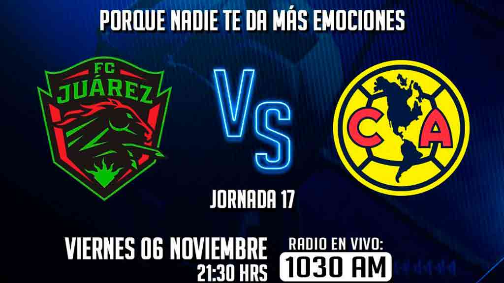 Escucha EN VIVO aquí el partido entre Bravos de Juárez y América