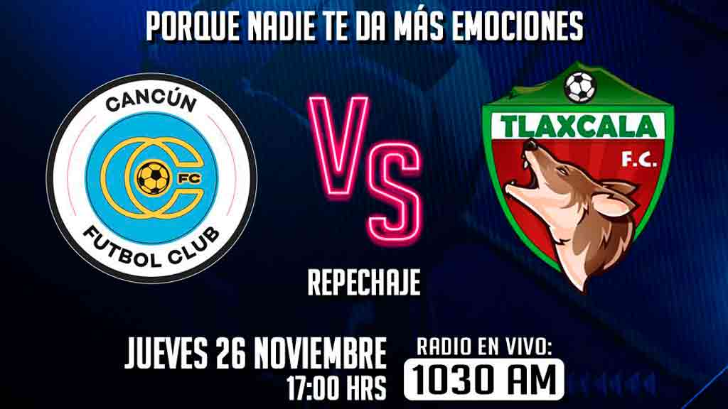 Escucha EN VIVO aquí el partido entre Cancún y Tlaxcala