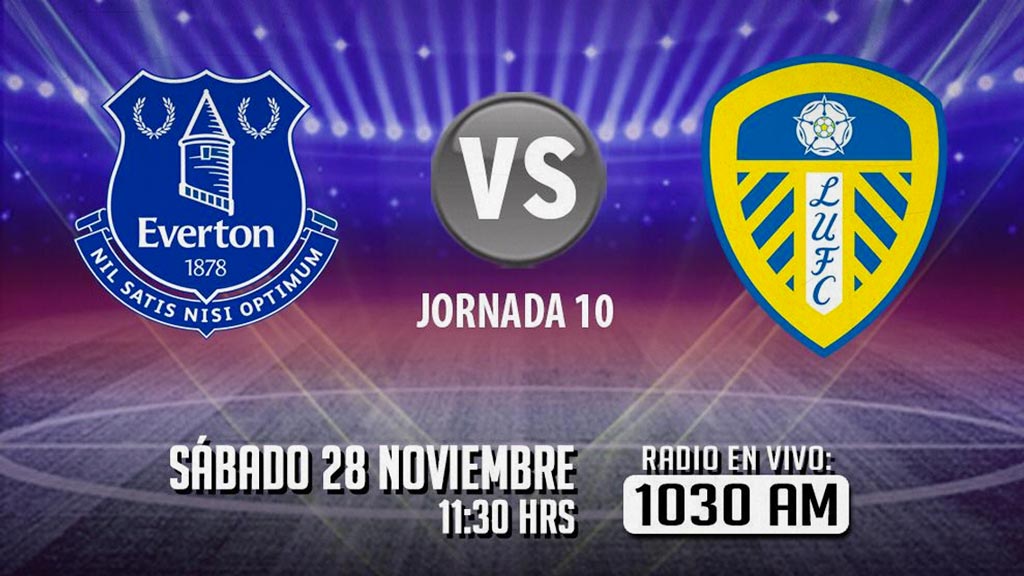 Escucha EN VIVO aquí el duelo entre Everton vs Leeds United