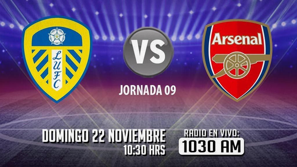 Escucha EN VIVO aquí el duelo entre Leeds United vs Arsenal