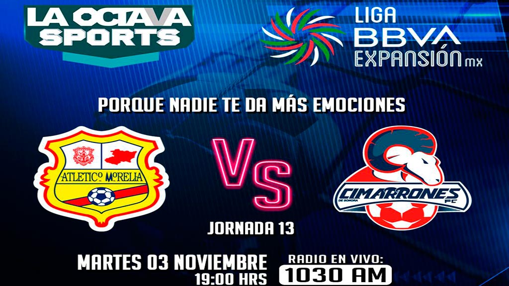 Escucha EN VIVO aquí el partido entre Atlético Morelia y Cimarrones