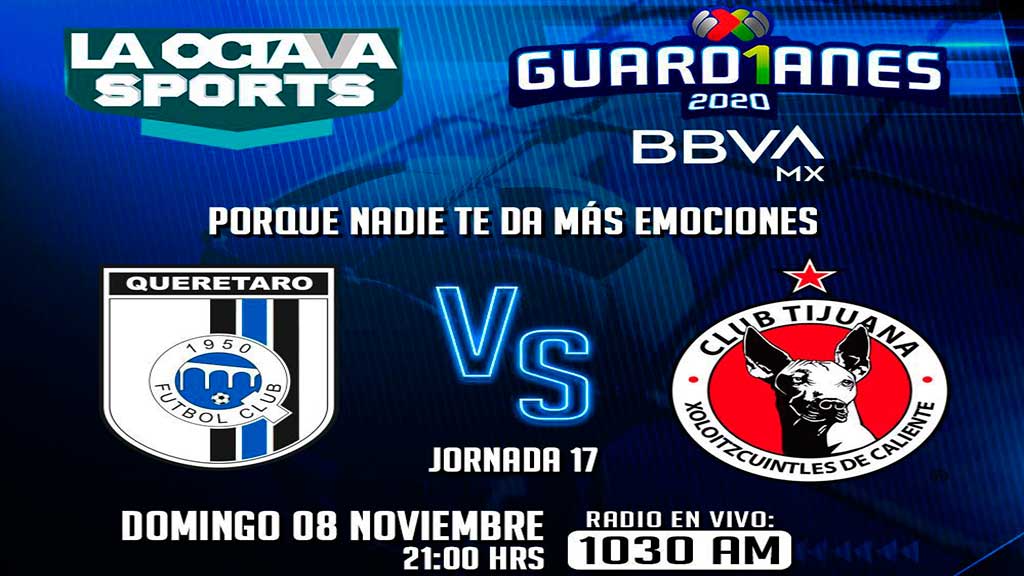 Escucha EN VIVO aquí el duelo entre Tijuana y Querétaro