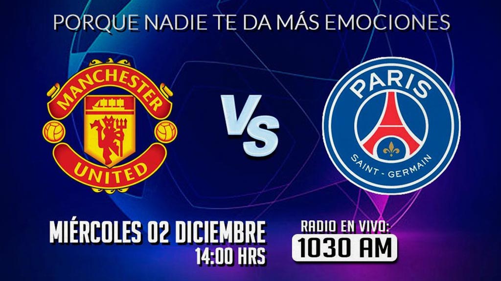 Escucha EN VIVO aquí el partido Manchester United vs PSG