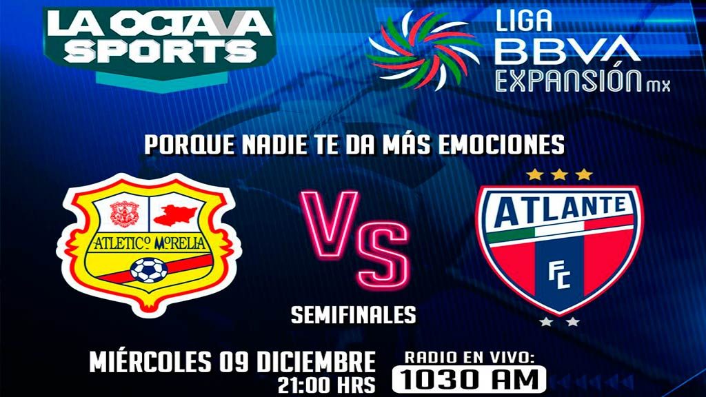 Escucha EN VIVO aquí el partido entre Morelia y Atlante