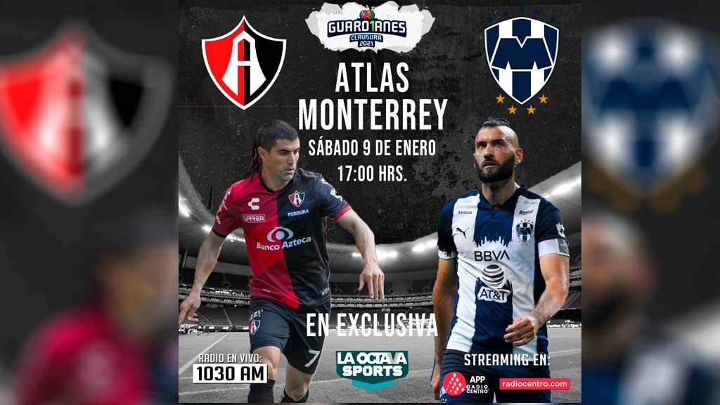 Escucha EN VIVO aquí el duelo entre Atlas y Monterrey