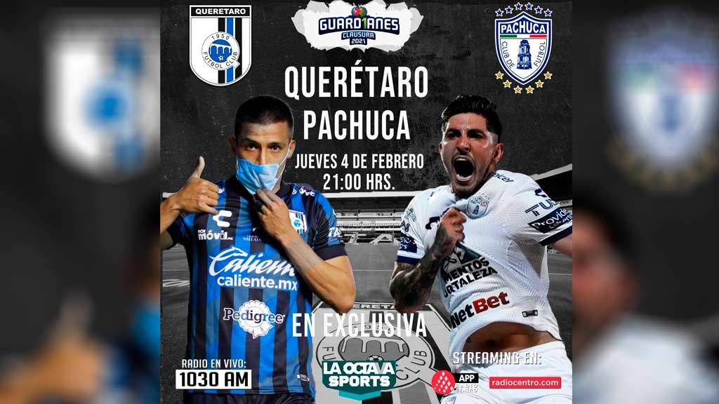 Escucha en vivo AQUÍ el partido entre Querétaro y Pachuca
