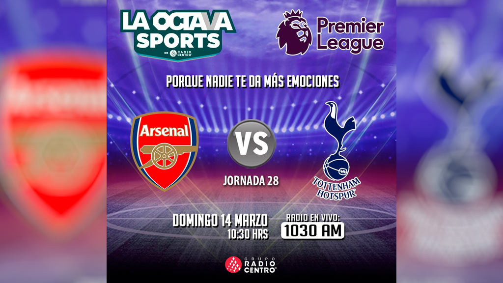 Escucha EN VIVO AQUÍ el duelo entre Arsenal y Tottenham