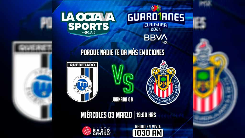 Escucha en vivo aquí el duelo entre Querétaro y Chivas
