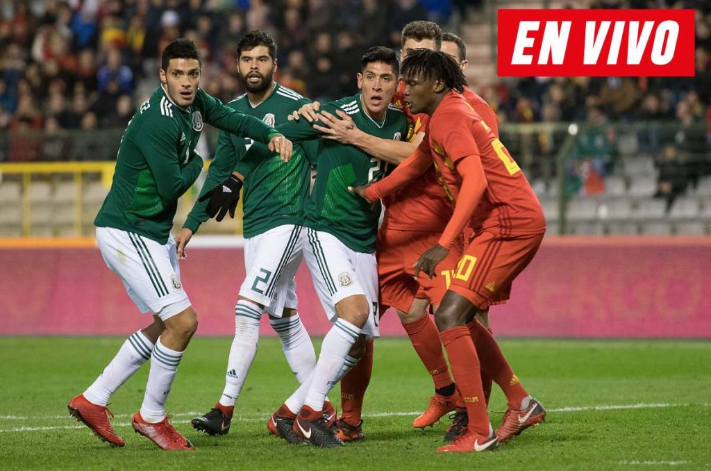 México vs Bélgica: a qué hora y dónde ver EN VIVO partido amistoso