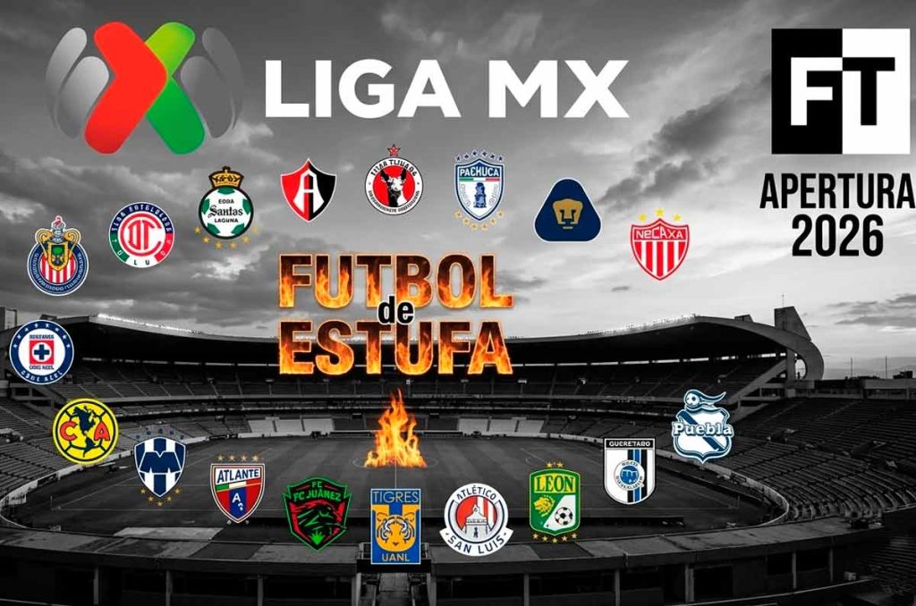 Futbol de Estufa Apertura 2026 Liga MX EN VIVO y al momento